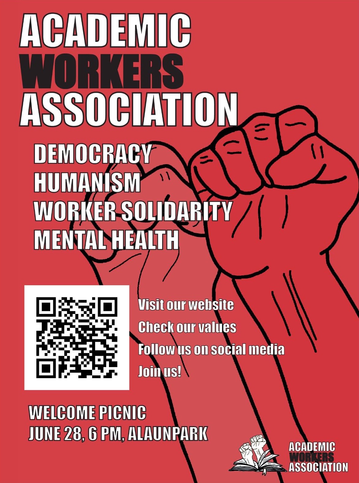 Event announcement flyer.
Academic workers association: Democracy, Humanism, Worker solidarity, Mental health.
Visit our website, check our values, follow us on social media, join us!
Welcome picnic: June 28, 6pm, Alaunpark.